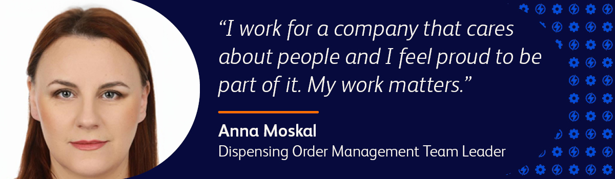 Quote from Anna Moskal, Dispensing Order Management Team Leader at BD